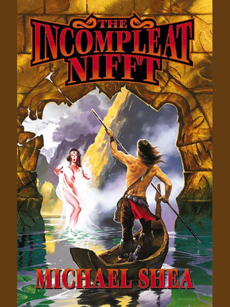 The Incompleat Nifft by Michael   Shea