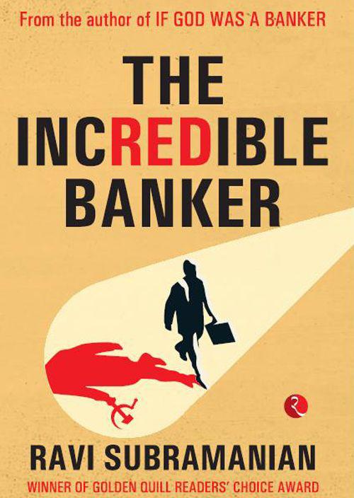 The Incredible Banker by Subramanian, Ravi