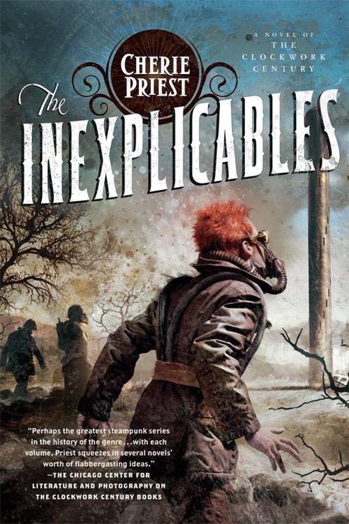 The Inexplicables (Clockwork Century) by Cherie Priest