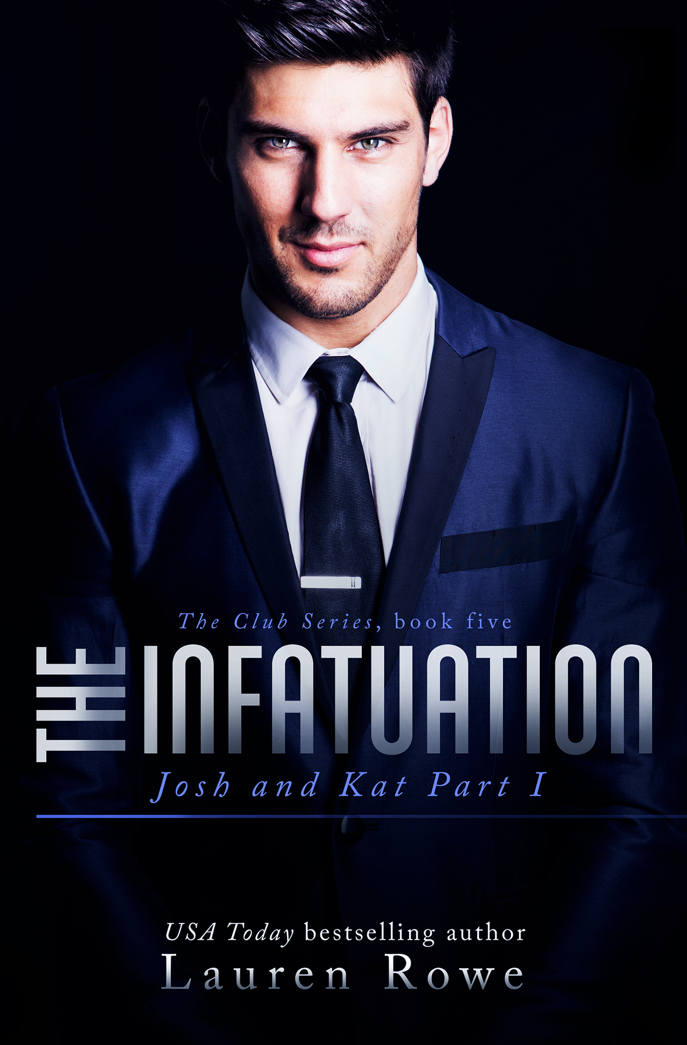 The Infatuation (Josh and Kat #1 , The Club #5)