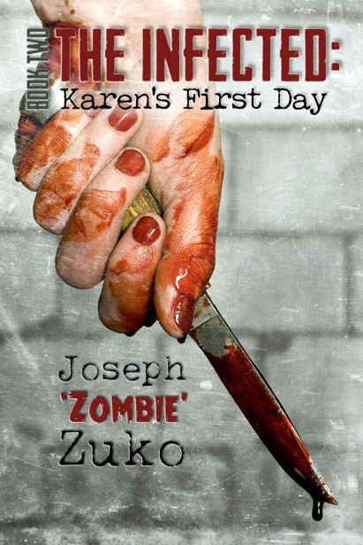 The Infected (Book 2): Karen's First Day by Zuko, Joseph