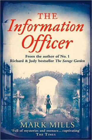 The Information Officer (2009) by Mark Mills