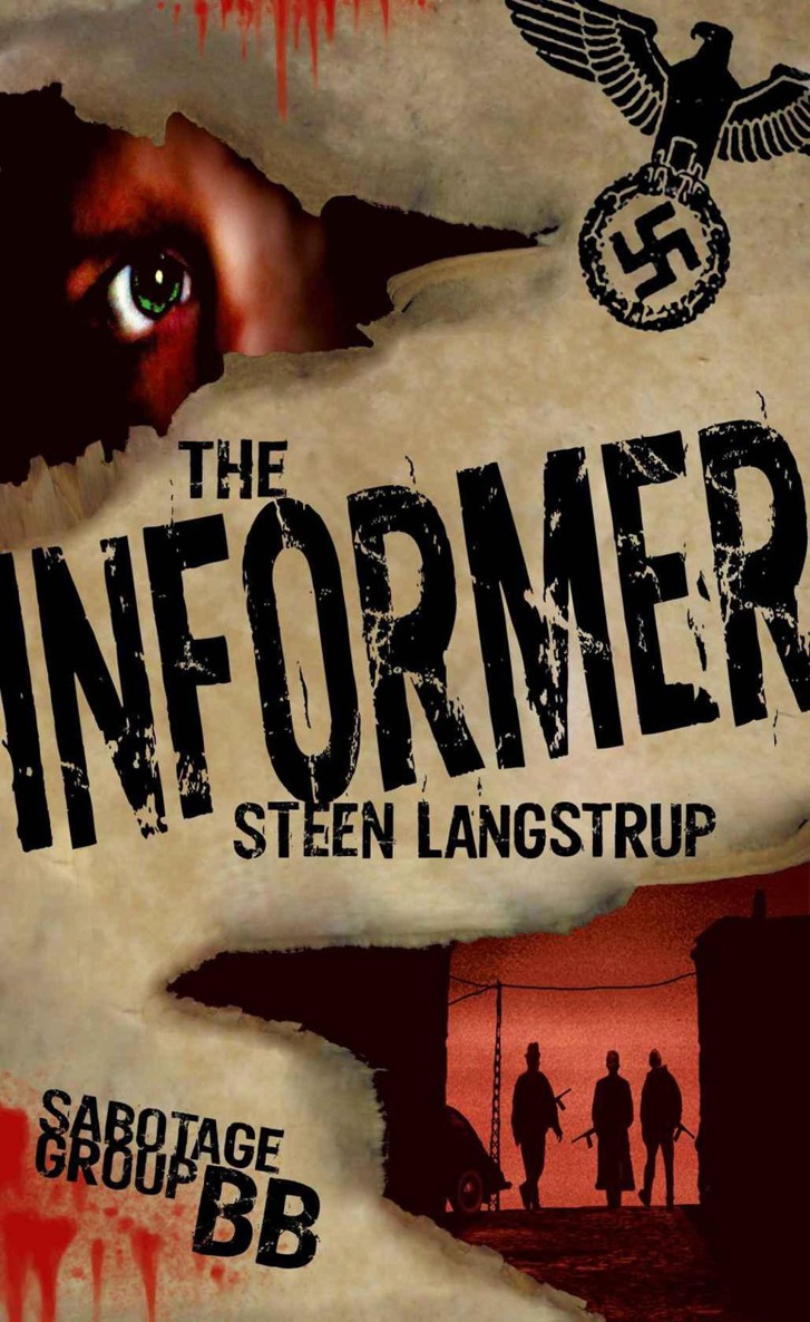 The Informer (Sabotage Group BB) by Langstrup, Steen