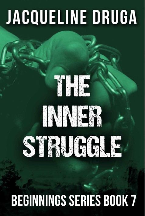 The Inner Struggle: Beginnings Series Book 7 by Jacqueline Druga