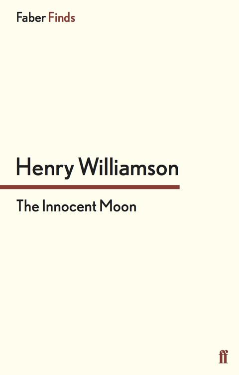 The Innocent Moon (2014) by Henry Williamson