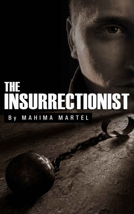 The Insurrectionist by Mahima Martel