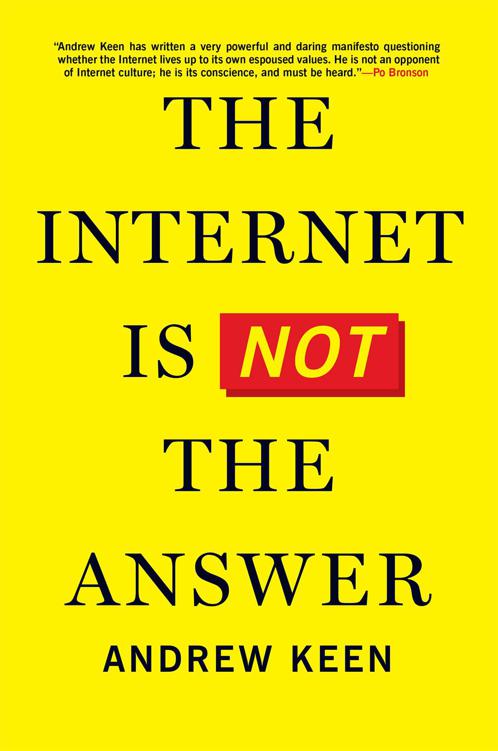 The Internet Is Not the Answer