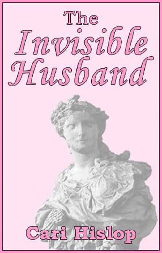 The Invisible Husband by Cari Hislop