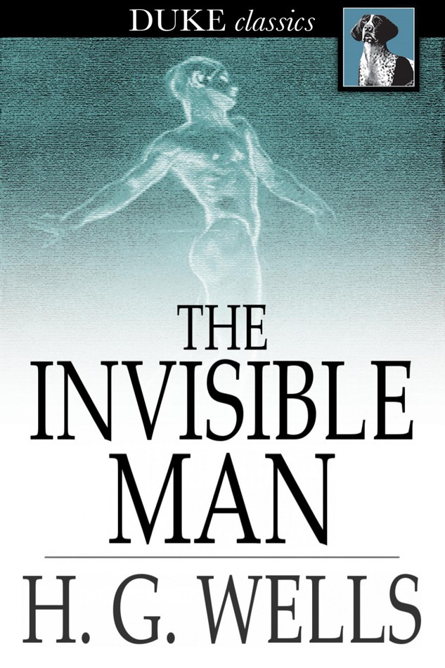 The Invisible Man by H. G. Wells