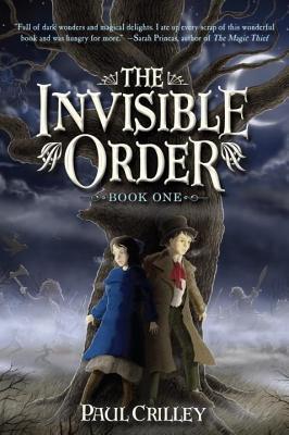 The Invisible Order, Book One: Rise of the Darklings (2013) by Paul Crilley