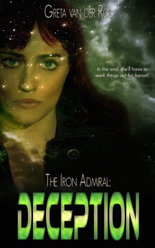 The Iron Admiral: Deception by Greta van Der Rol