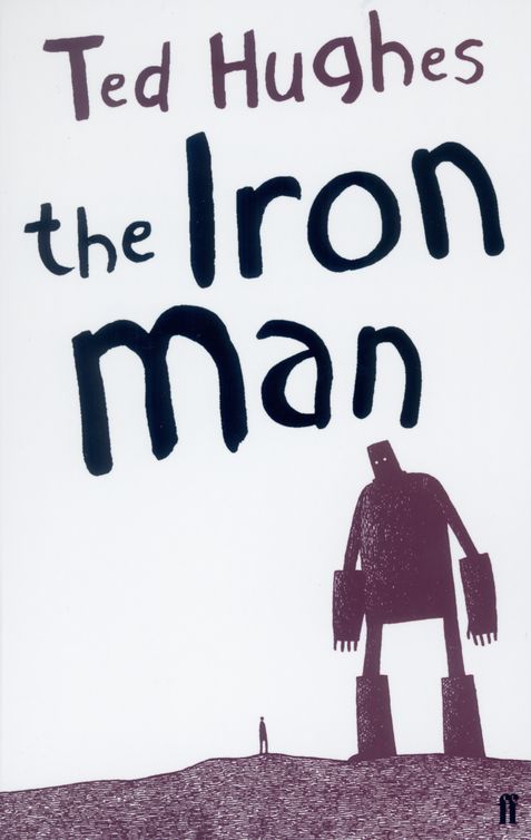 The Iron Man (2012) by Ted Hughes