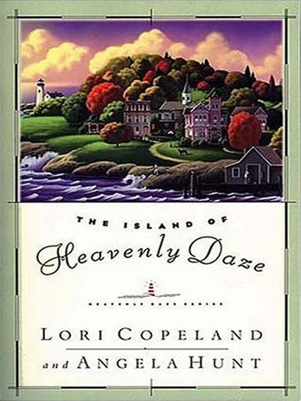 The Island of Heavenly Daze (2010) by Angela Hunt