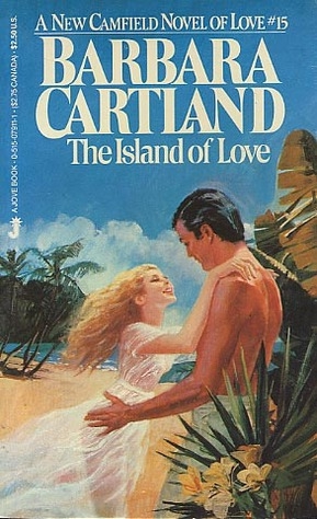 The Island of Love (Camfield Series No. 15) by Barbara Cartland