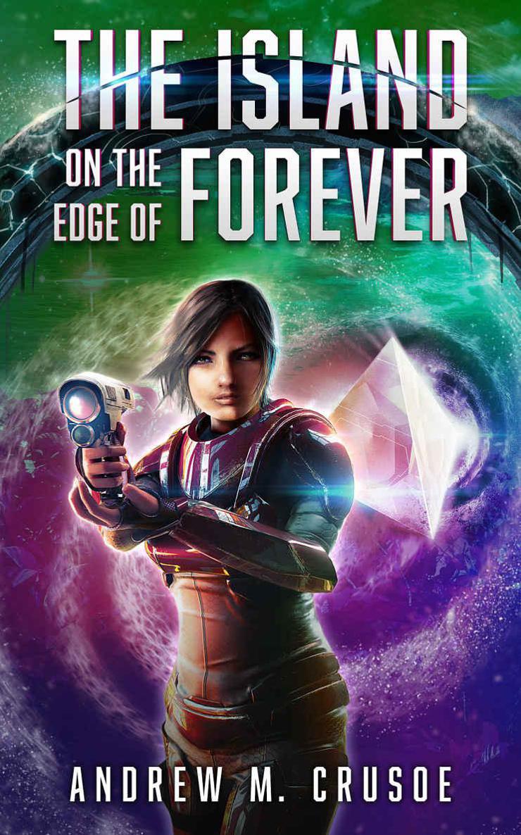 The Island on the Edge of Forever (The Epic of Aravinda Book 2) by Andrew M. Crusoe