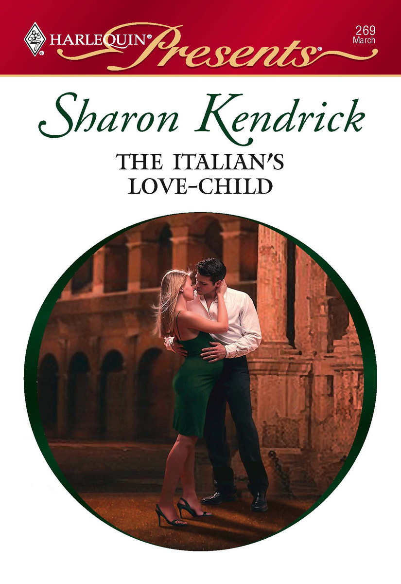 The Italian's Love-Child (2003) by Sharon Kendrick