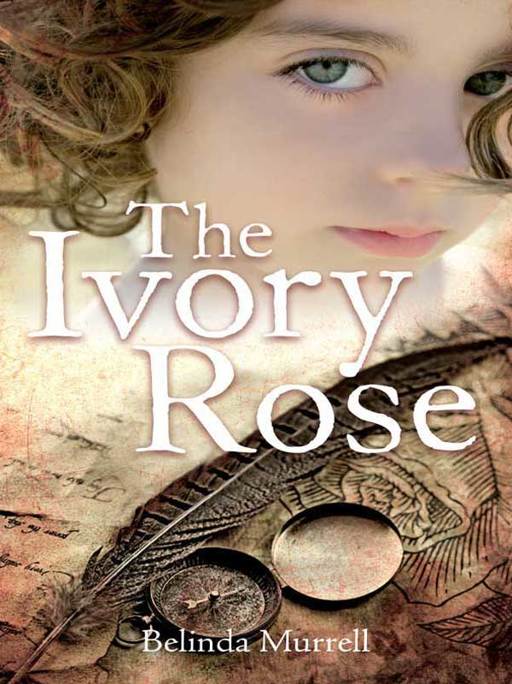 The Ivory Rose by Belinda Murrell