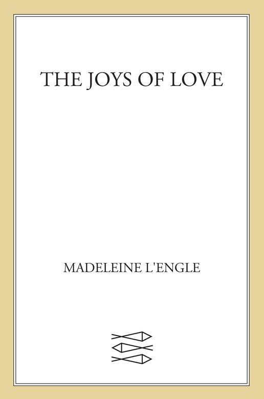 The Joys of Love (2011) by Madeleine L'Engle