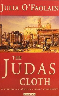 The Judas Cloth (1993) by Julia O'Faolain