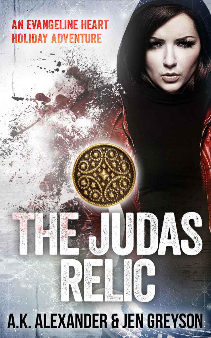 The Judas Relic: An Evangeline Heart Holiday Adventure by A.K. Alexander