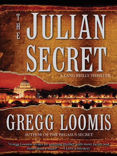 The Julian Secret (Lang Reilly Thrillers) by Gregg Loomis