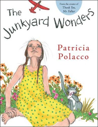 The Junkyard Wonders (2010) by Patricia Polacco