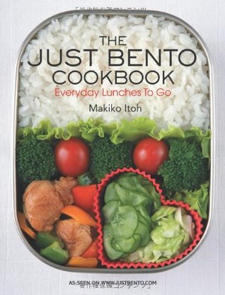 The Just Bento Cookbook: Everyday Lunches to Go (2011) by Makiko Itoh