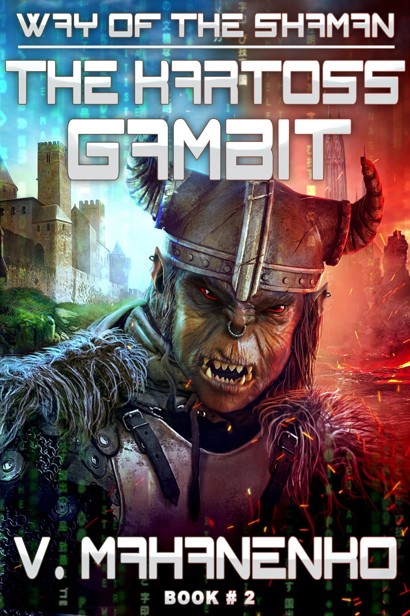 The Kartoss Gambit (The Way of the Shaman: Book #2) by Vasily Mahanenko