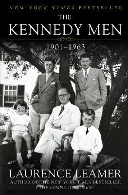 The Kennedy Men: 1901-1963 (2002) by Laurence Leamer