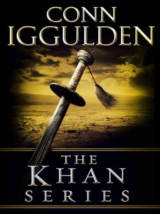 The Khan Series 5-Book Bundle: Genghis: Birth of an Empire, Genghis: Bones of the Hills, Genghis: Lords of the Bow, Khan: Empire of Silver, Conqueror by Conn Iggulden