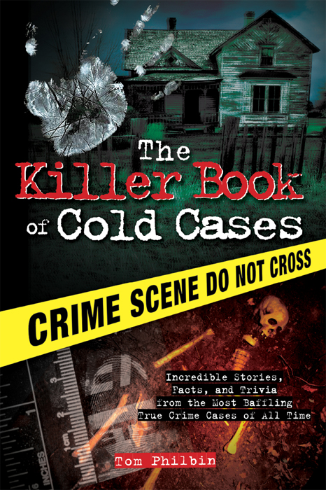 The Killer Book of Cold Cases by Tom Philbin