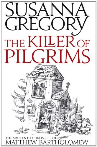 The Killer of Pilgrims by Susanna Gregory