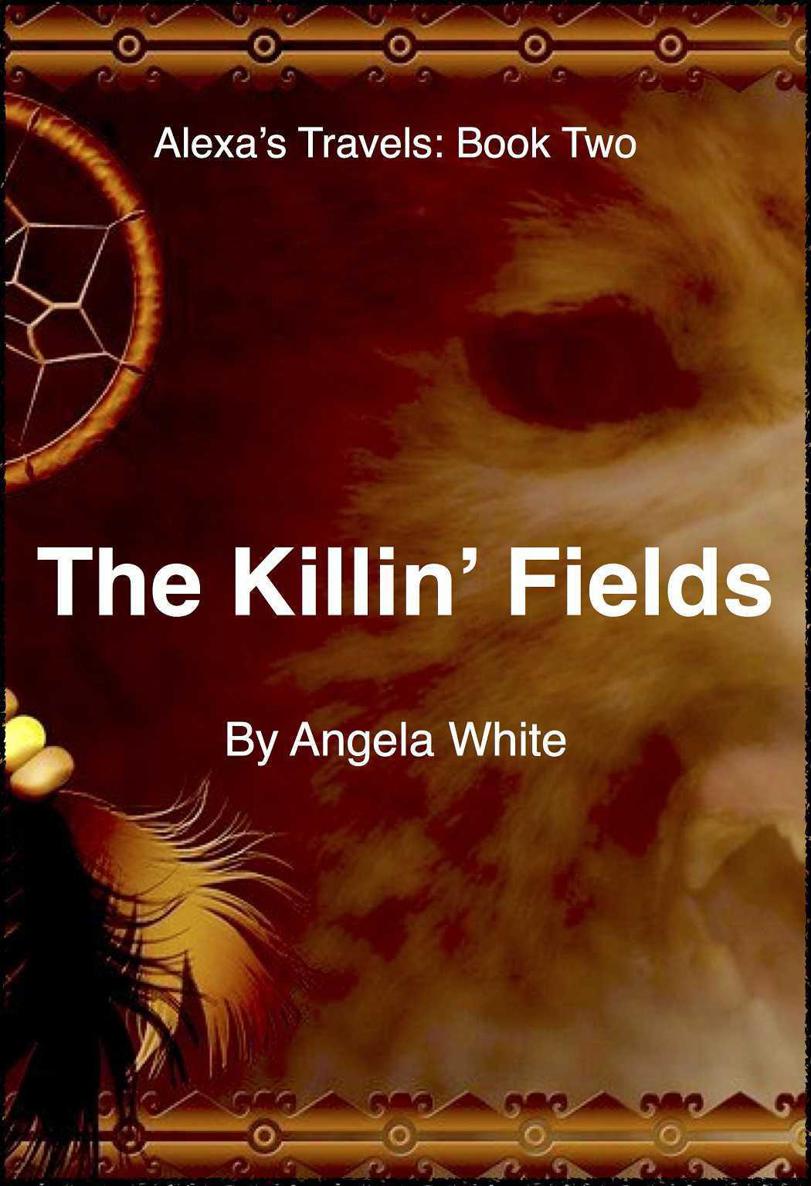 The Killin' Fields (Alexa's Travels Book 2) by Angela White