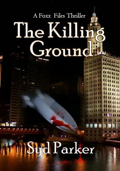 The Killing Ground: A Foxx Files Thriller by Syd Parker