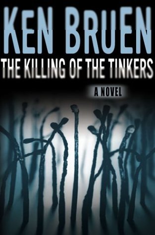 The Killing Of The Tinkers (2004) by Ken Bruen