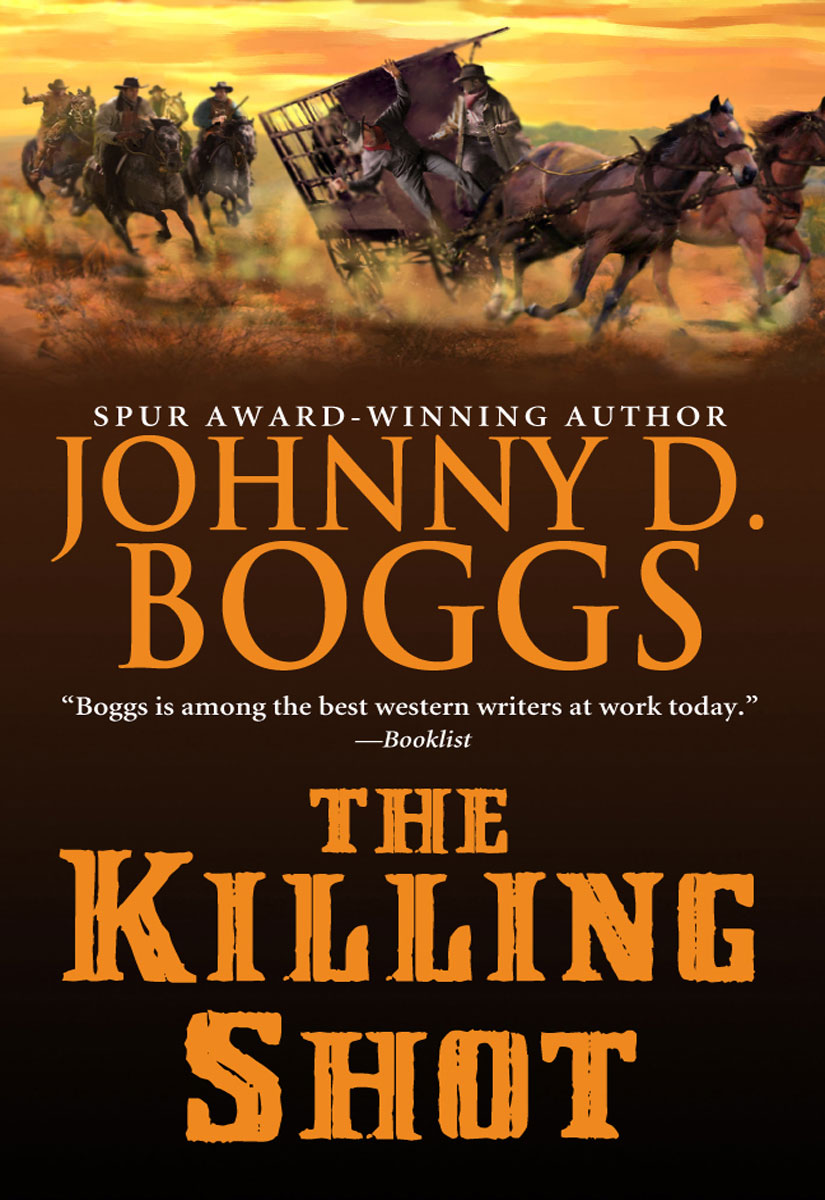 The Killing Shot (2010) by Johnny D. Boggs