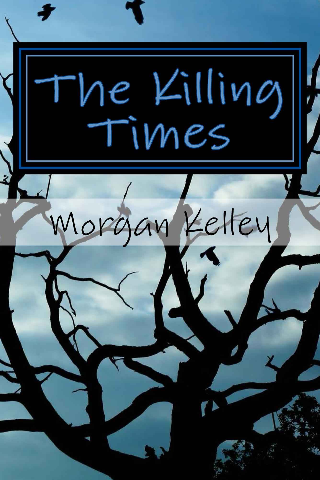 The Killing Times (An FBI Romance Thriller (book 1)) by Kelley, Morgan