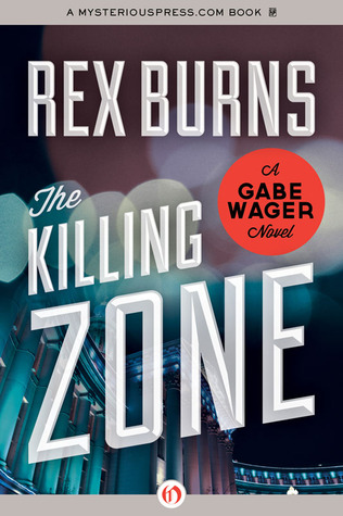 The Killing Zone (2012) by Rex Burns
