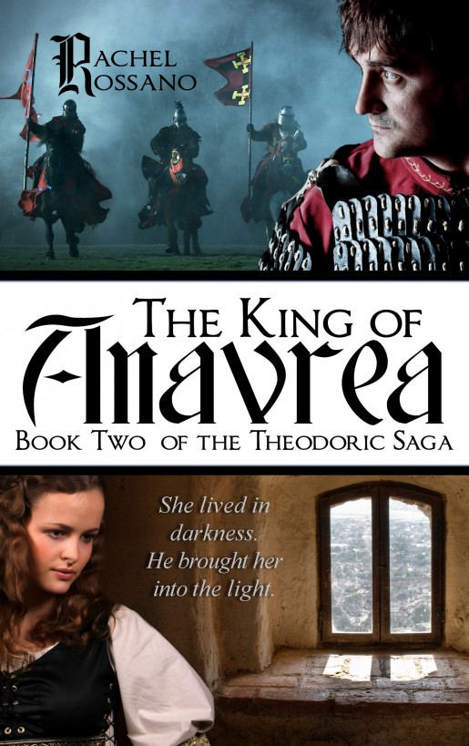 The King of Anavrea (Book Two of the Theodoric Saga) by Rachel Rossano