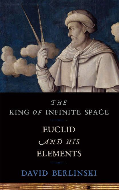 The King of Infinite Space by David Berlinski