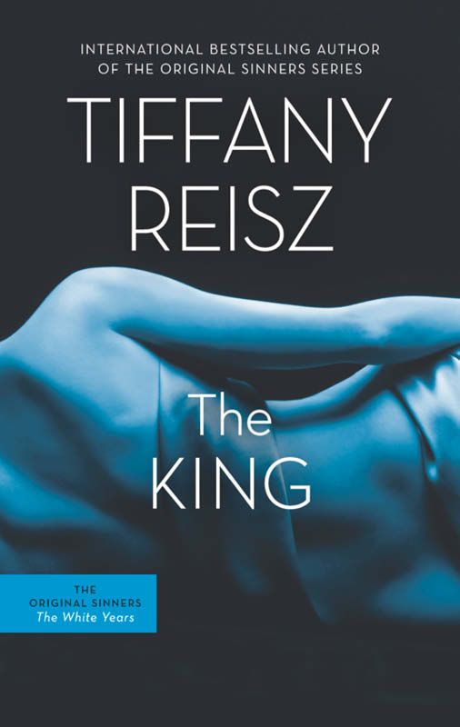 The King: The Original Sinners Book 6 by Reisz, Tiffany