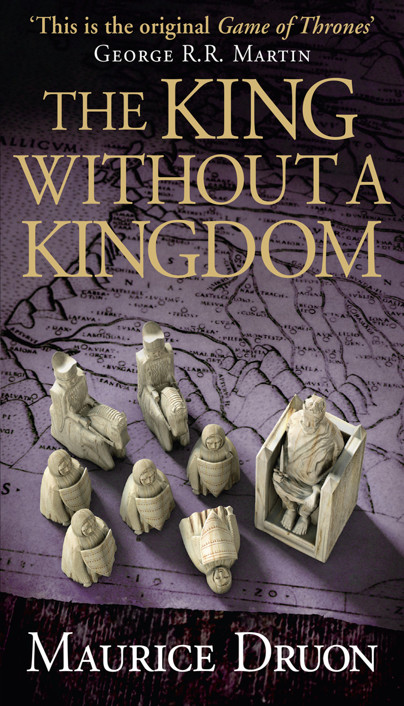 The King Without a Kingdom by Maurice Druon