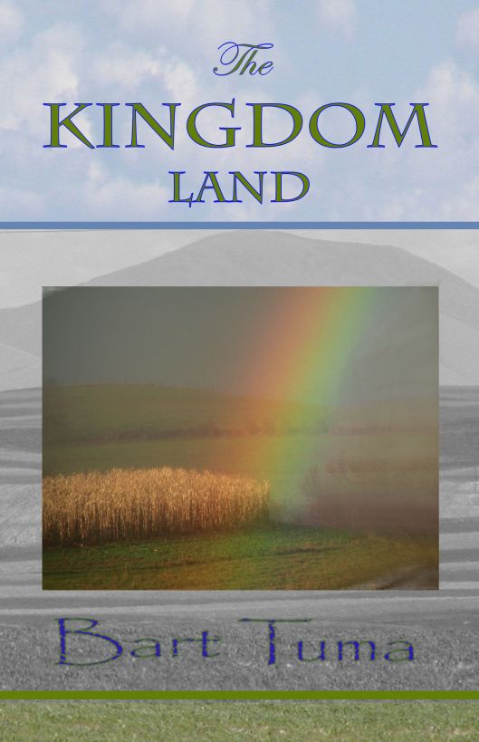 The Kingdom Land by Bart Tuma