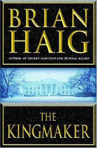 The Kingmaker by Haig, Brian