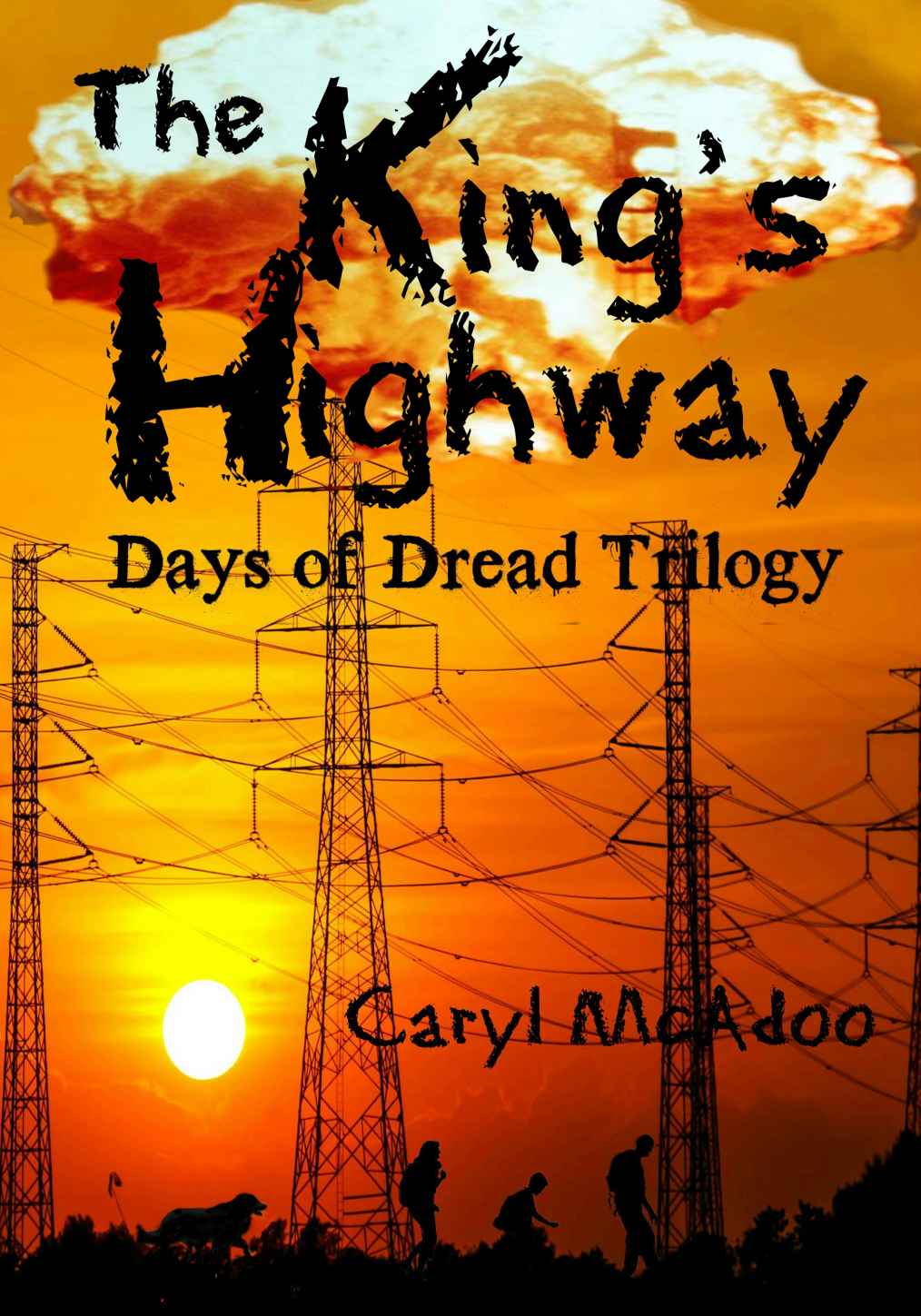 The King's Highway (Days of Dread Trilogy Book 1) by Caryl McAdoo