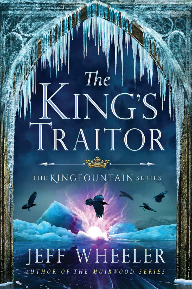 The King's Traitor (The Kingfountain Series Book 3) by Jeff Wheeler