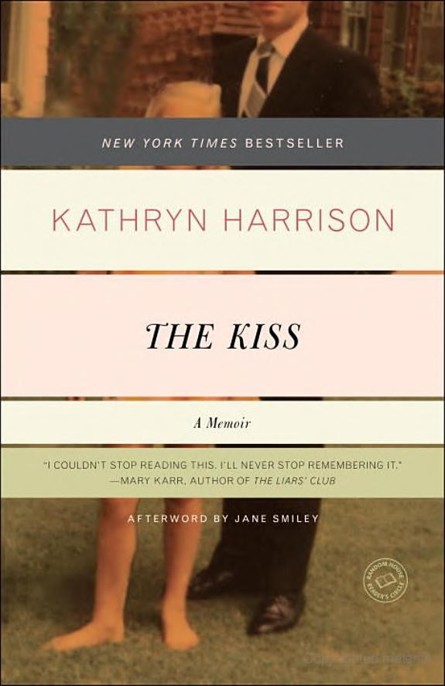 The Kiss: A Memoir by Kathryn Harrison