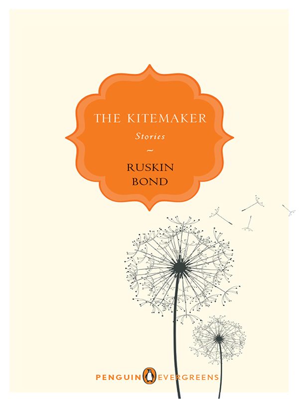 The Kitemaker: Stories by Ruskin Bond