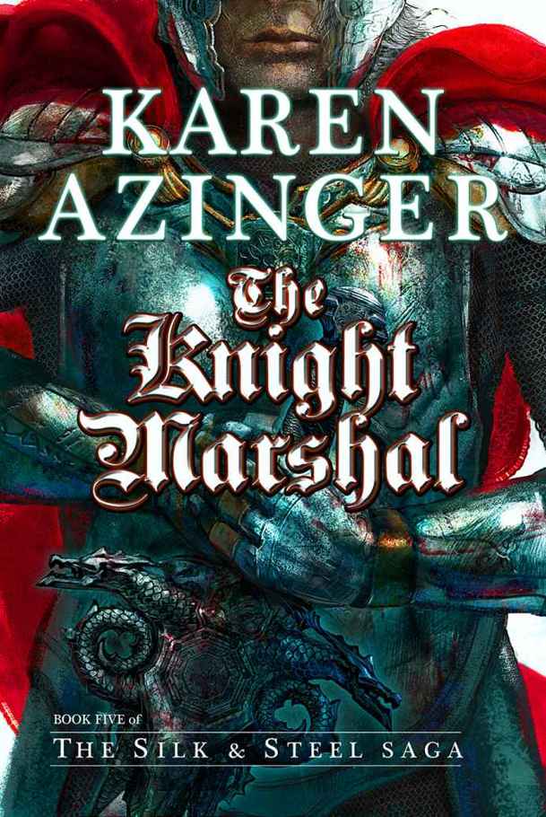 The Knight Marshal (The Silk & Steel Saga)