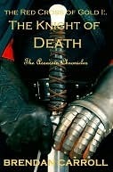 The Knight of Death: The Assassin Chronicles (2008) by Brendan Carroll